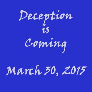 DECEPTION is coming