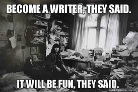 become a writer they said